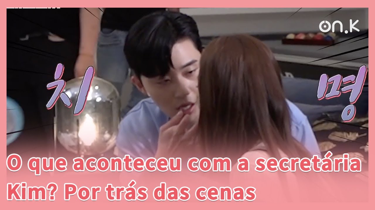 [#What'sWrongWithSecretaryKim](CC) O que aconteceu com a secretária Kim? Por trás das cenas