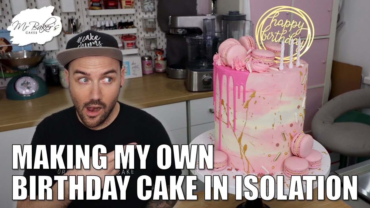 Making My Own Birthday Cake in Isolation | Full Birthday Cake Tutorial | Bake and Decorate This Cake