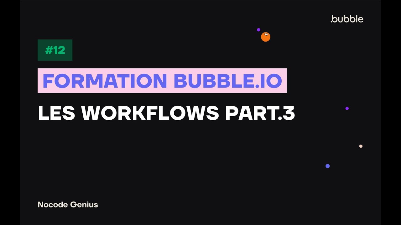 Formation Gratuite Bubble.io | Les Workflows - Navigation, Elements Actions part.3 #12