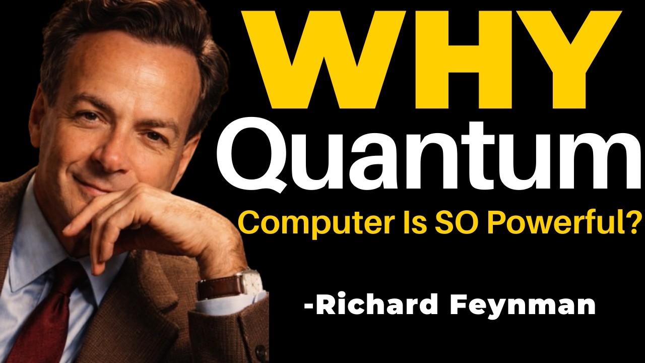 What Makes Quantum Computers SO Powerful? — Feynman Reveals The Truth