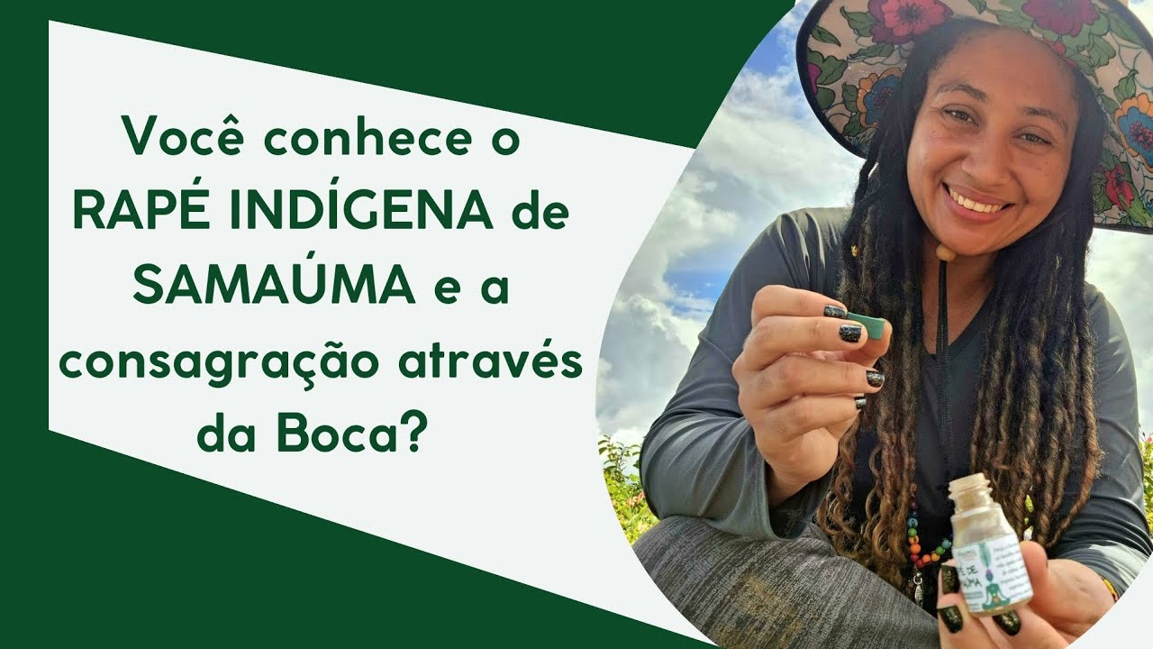 RAPÉ INDIGENA NA BOCA? | Essa é uma das minhas medicinas | Conheça o RAPÉ de SAMAÚMA