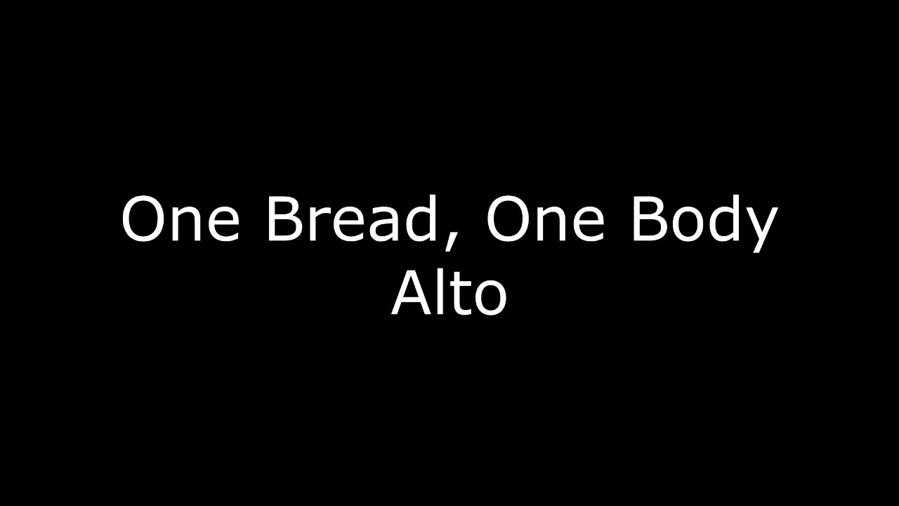 One Bread One Body - Alto voice guide
