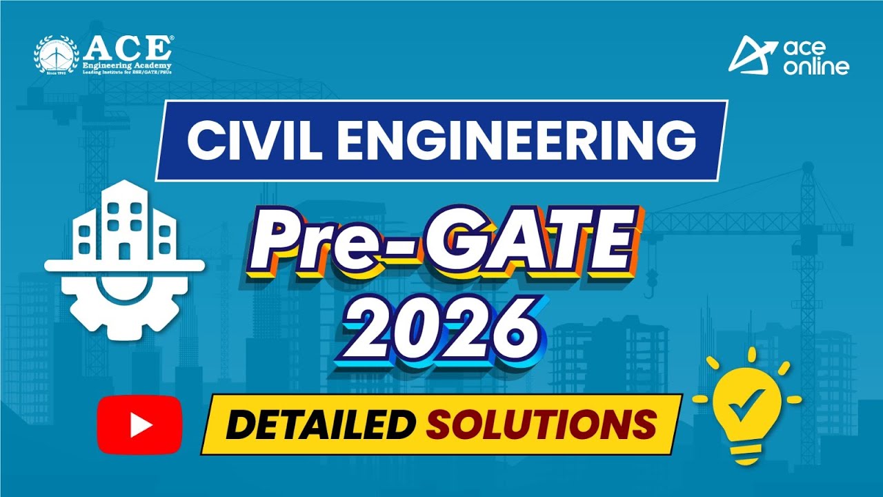 Pre GATE-2026: Civil Engineering | Detailed Solutions | ACE Online & ACE Engg. Academy
