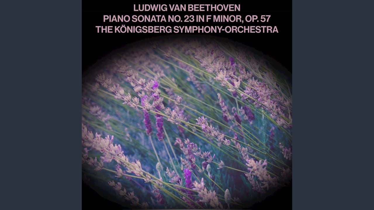 III. Beethoven, Piano Sonata No. 23 in F Minor, Op. 57 - Allegro Ma Non Troppo