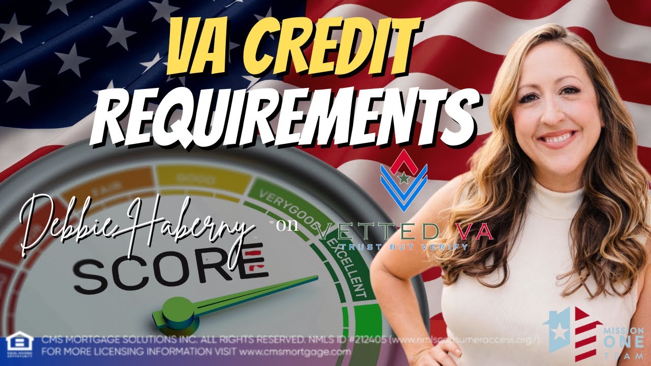 VA Credit Requirements | Debbie Haberny on Vetted VA