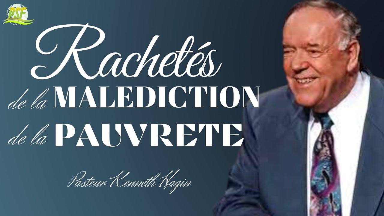 Racheté de la malédiction de la Pauvreté | Pasteur Kenneth Hagin | Traduction du PSF