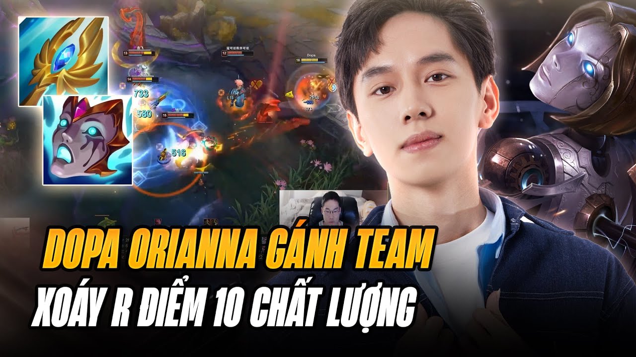 DOPA CÙNG KHẢ NĂNG XỬ LÝ ORIANNA MẪU MỰC GÁNH CẢ PLAYER THÁCH ĐẤU MÁY CHỦ TRUNG QUỐC