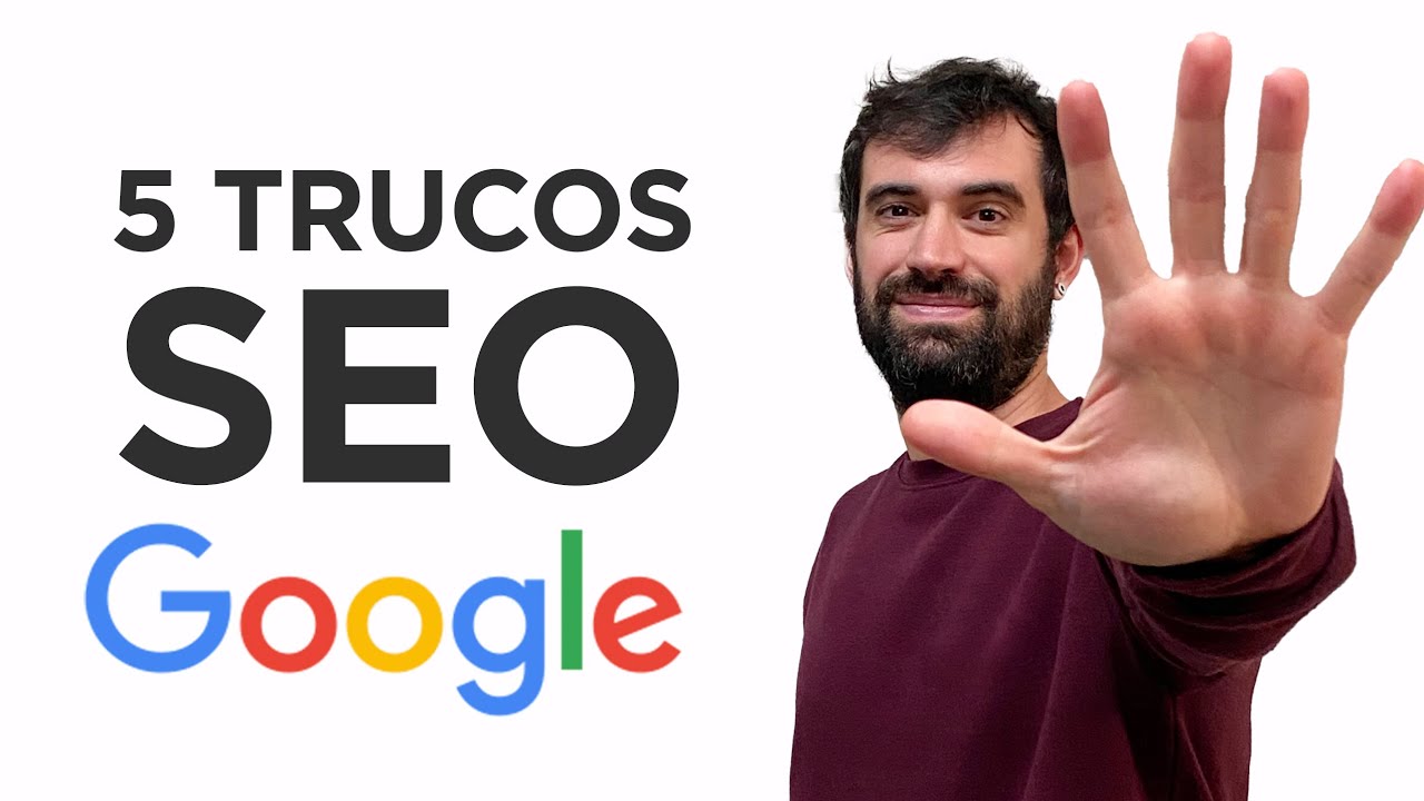 🔥 Hacer SEO en Google 2022 [5 Trucos + 2 EXTRA]