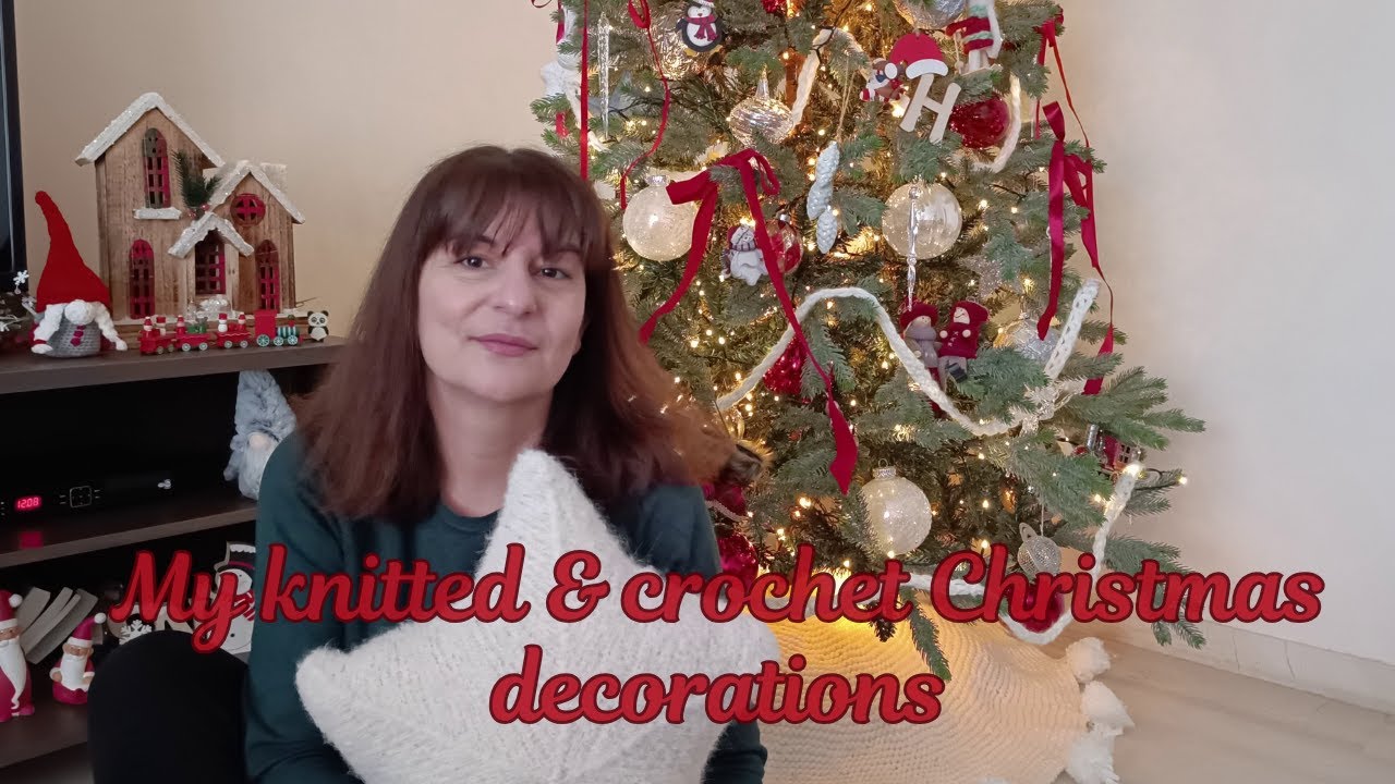 My knitted & crochet  Christmas decorations - All the things i have made and love using every year