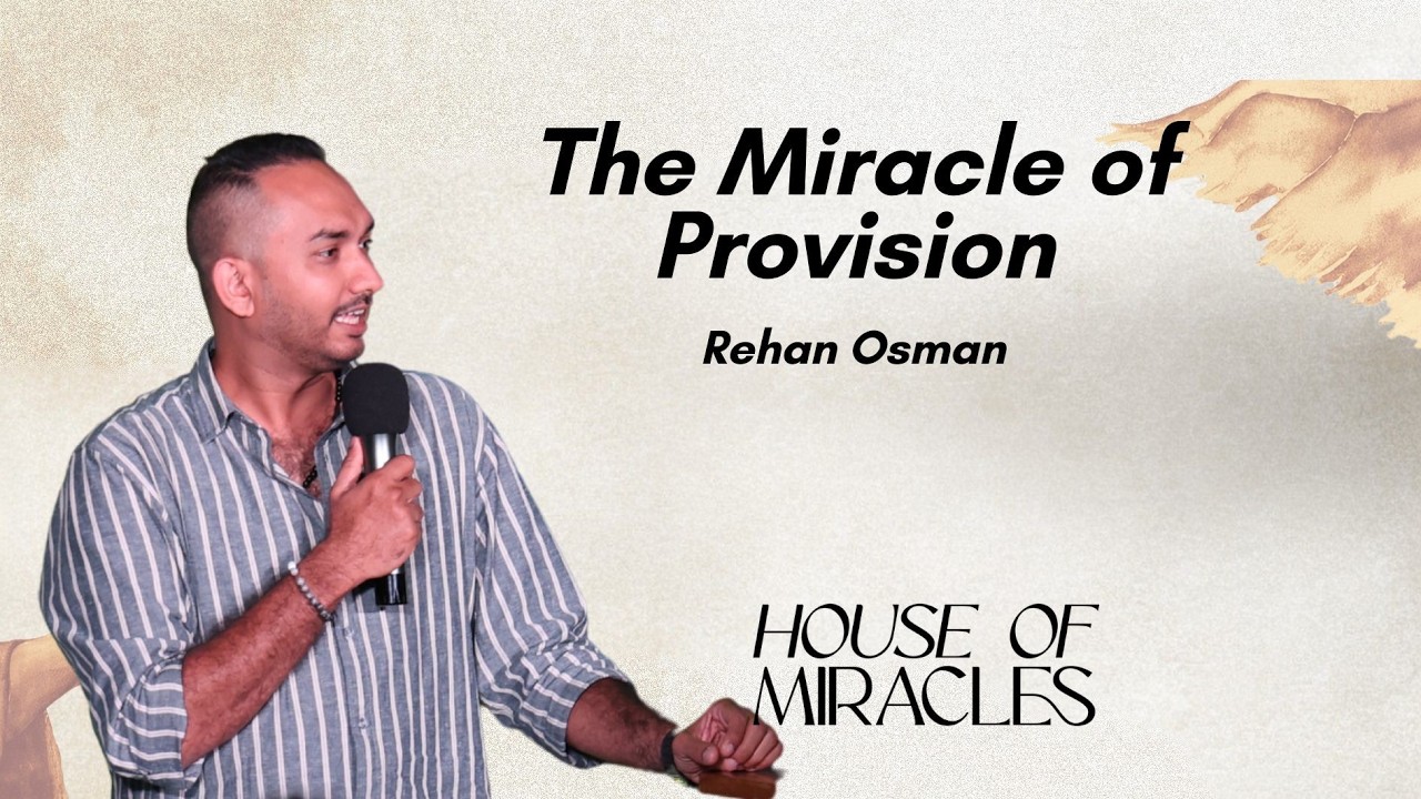 House of Miracles | Rehan Osman | The Miracle of Provision