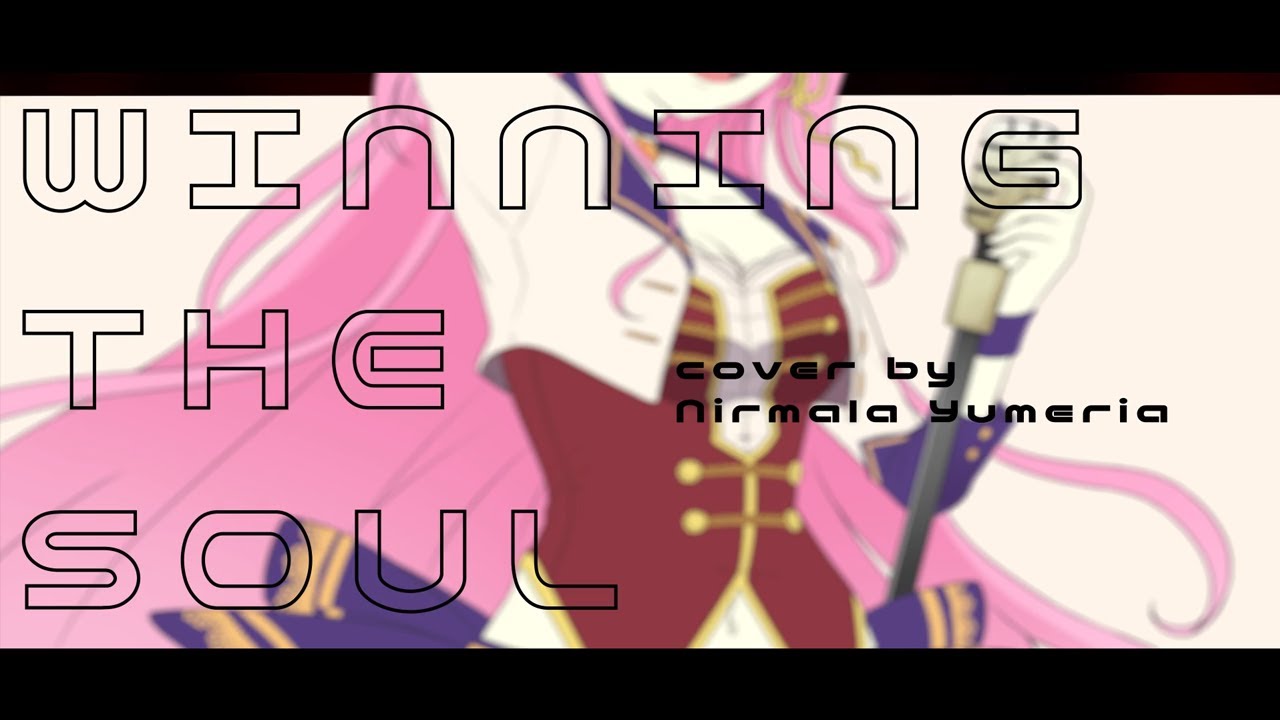 【Cover/歌ってみた】winning the soul - ウマ娘【#NirmalaYumeria】