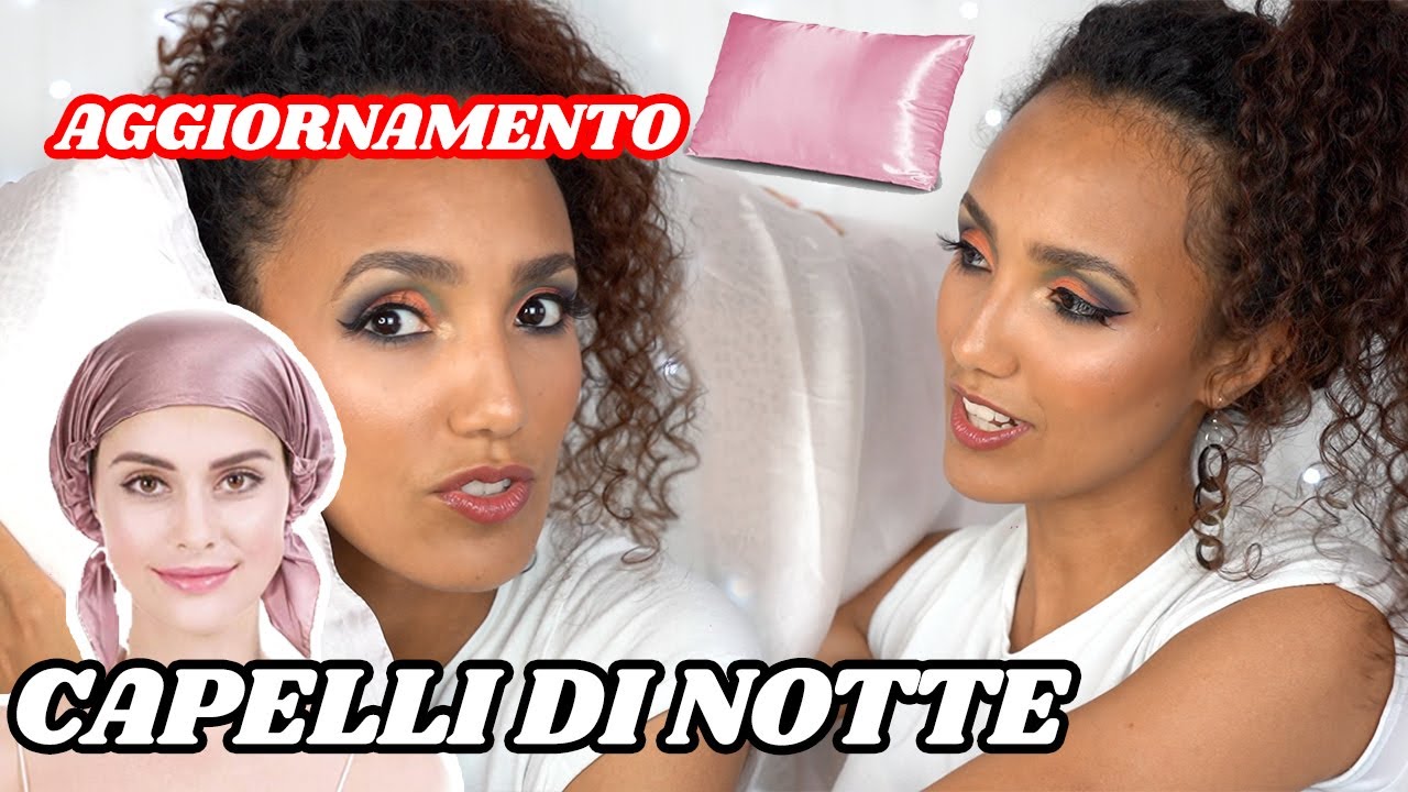 COME NON ROVINARE I CAPELLI RICCI DI NOTTE | AGGIORNAMENTI 💕