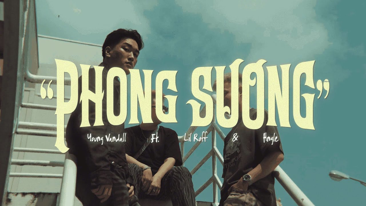 Young Vandall - Phong Sương Ft. Lil Roff & Hngle (OFFICIAL VIDEO)