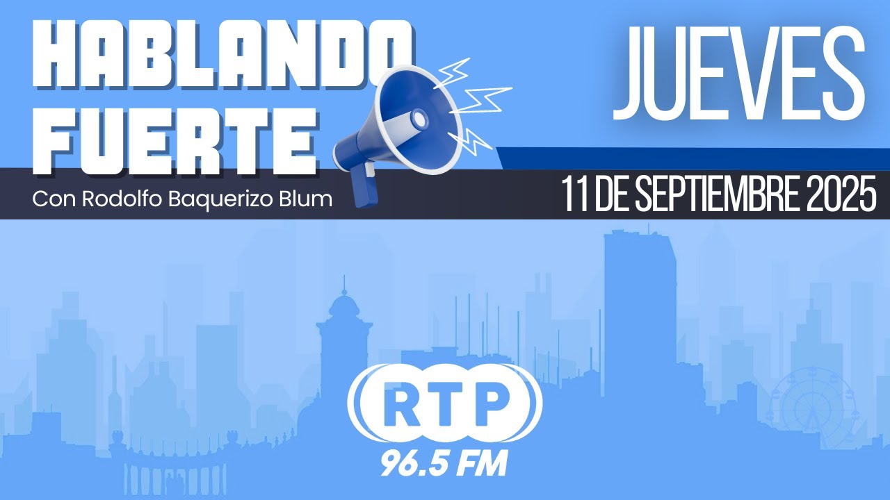 HABLANDO FUERTE con Rodolfo Baquerizo Blum | 11/09/25