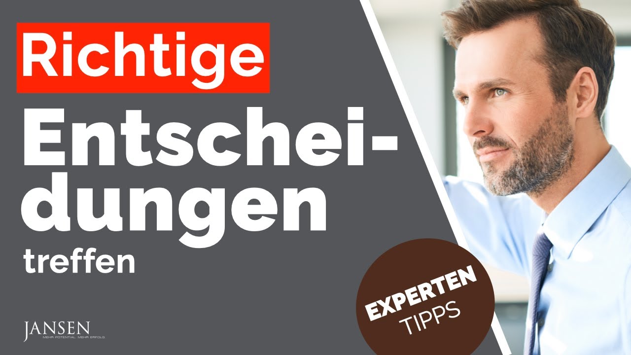 Leichter gute wichtige Entscheidungen treffen - 3 Entscheidungs-Methoden