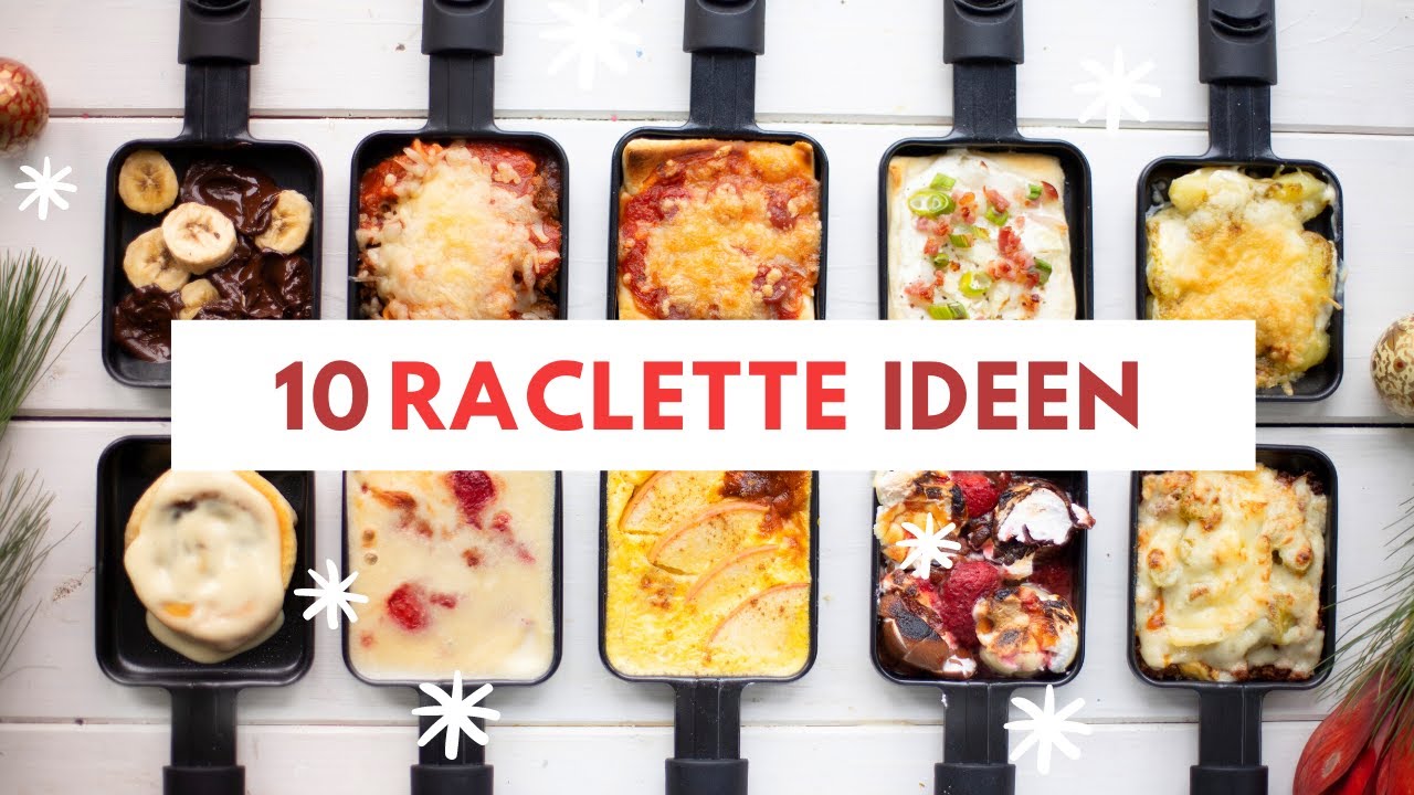 10 besondere RACLETTE Ideen | 5 herzhafte & 5 süße Pfännchen | Rezepte, die ihr PROBIEREN müsst!