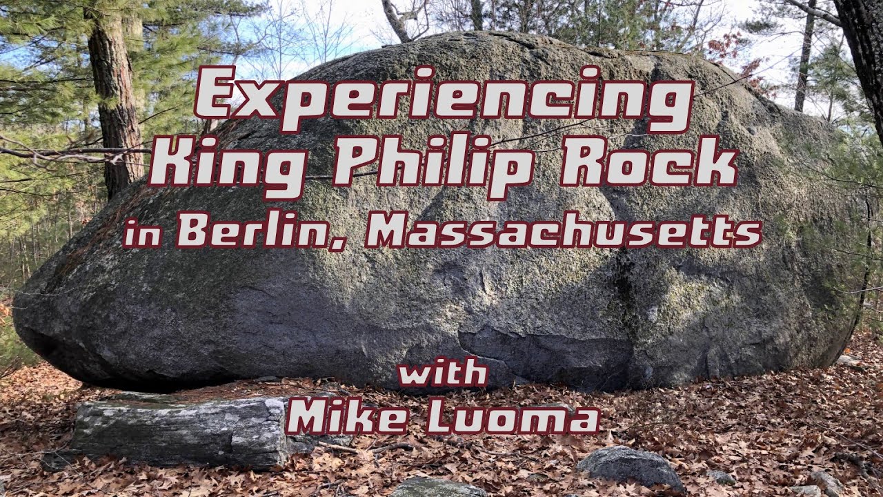Experiencing King Philip Rock in Berlin, Massachusetts