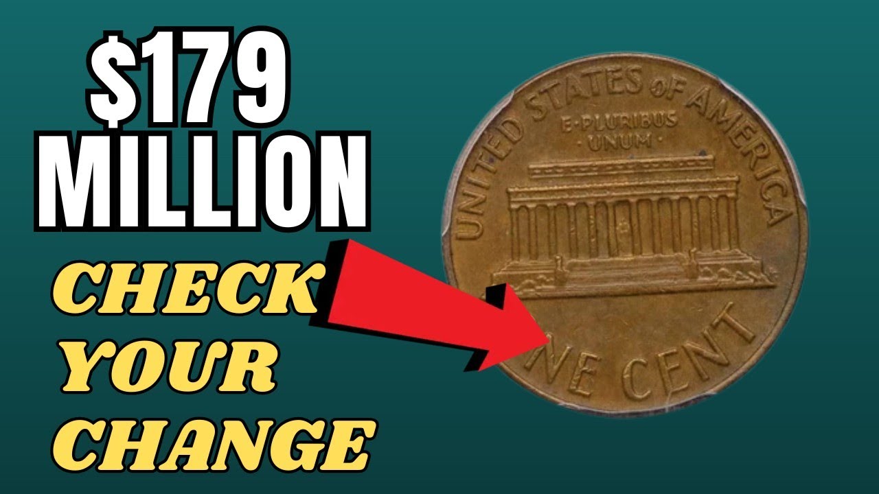 Four Pennies Worth $179 Million — Check Your Change