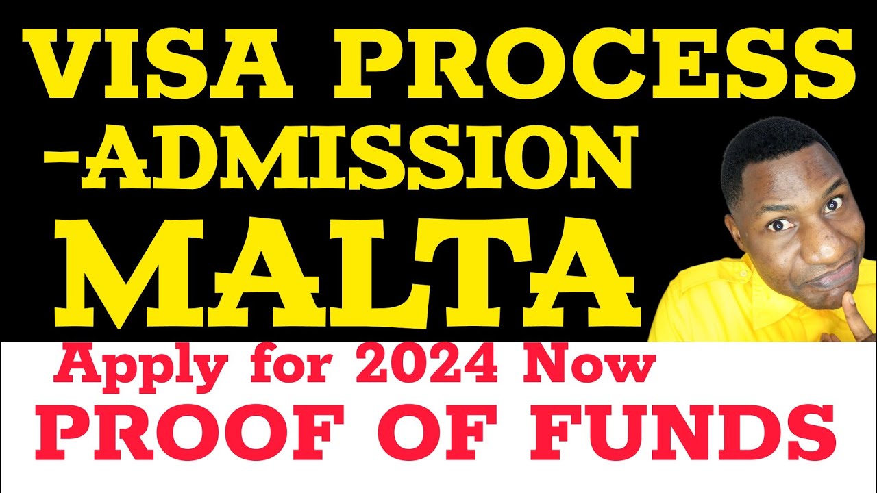 ADMISSION, VISA PROCESS, PROOF OF FUNDS TO STUDY IN MALTA|APPLY FOR 2024