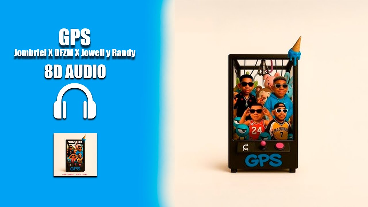 GPS - DFZM, Jombriel, Jowell & Randy (8D AUDIO)