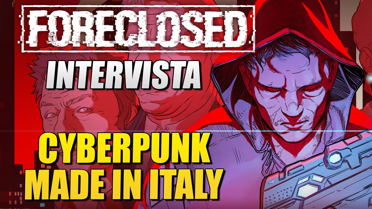 FORECLOSED: tra Fumetti e Cyberpunk, intervista agli sviluppatori