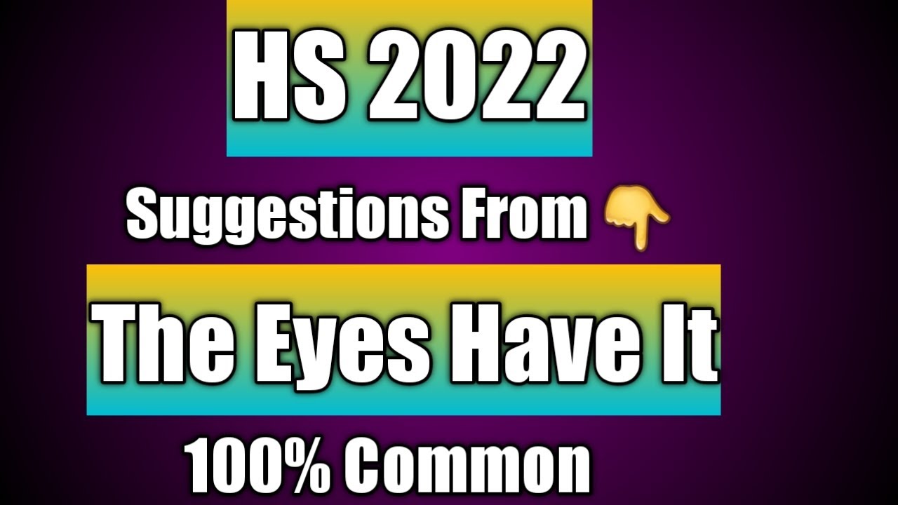 HS English Suggestions From The Eyes Have It 2022