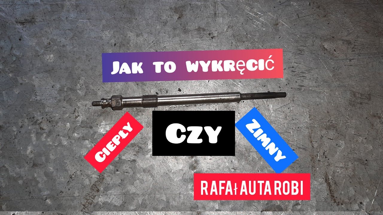 Wymiana świec żarowych ciepły czy zimny🤗