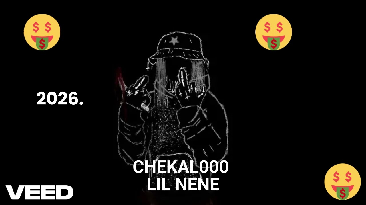 Lil Nene -CHEKAL000 (2026) Official Audio