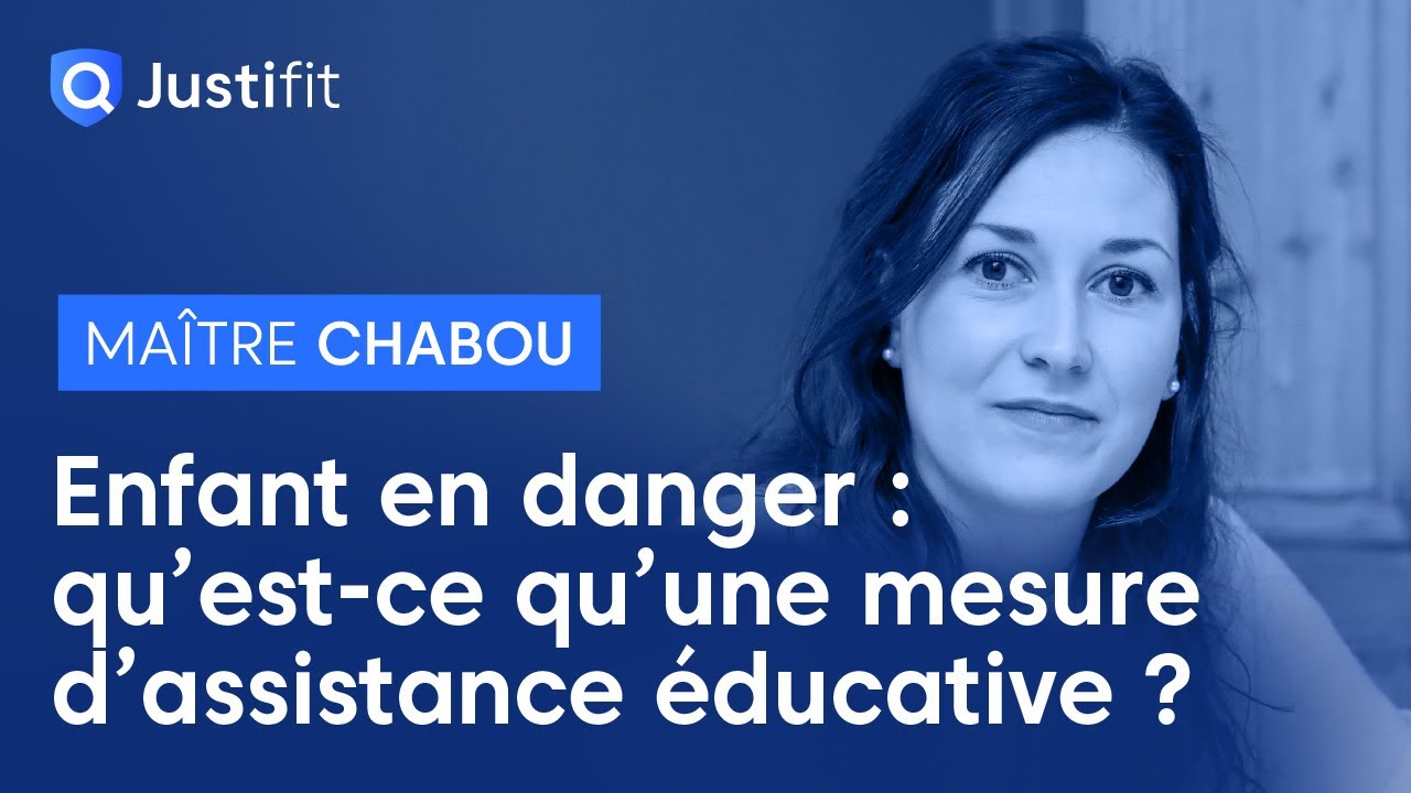 La mesure d'assistance &eacute;ducative, qu'est-ce que c'est ? - Ma&icirc;tre Sarah CHABOU
