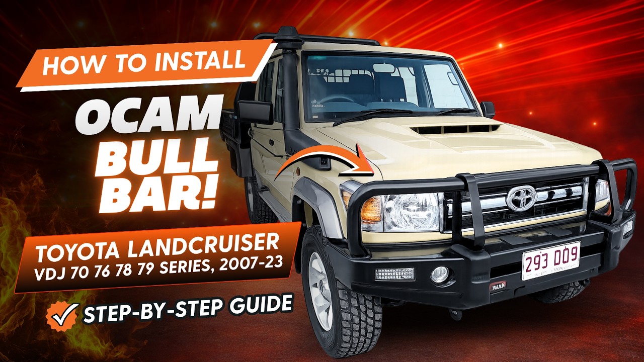 Fitting Instructions OCAM Bull Bar for Toyota Landcruiser 76, 78, 79 Series