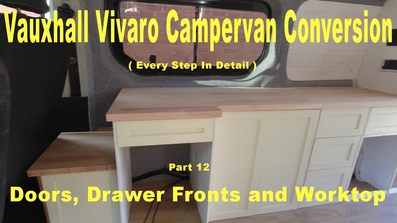 Vauxhall Vivaro Campervan Conversion - Pt 12 - Doors, Drawer Fronts and Worktop.