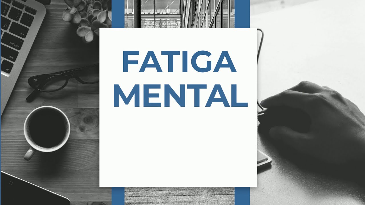 Fatiga Mental