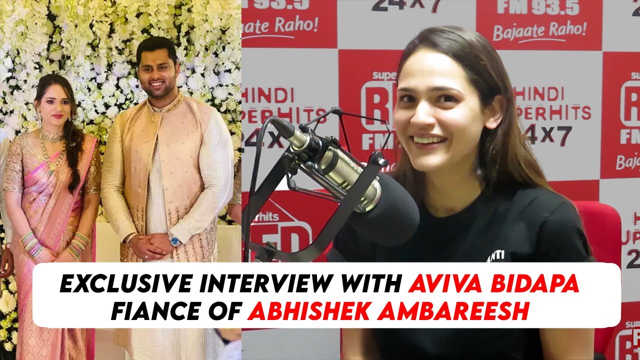 Exclusive interview with Aviva Bidapa fiance of Abhishek Ambareesh l Red FM Bengaluru