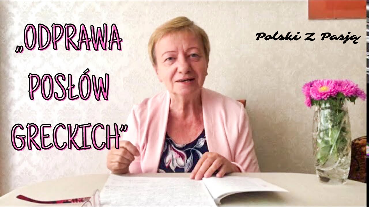 &bdquo;ODPRAWA POSŁ&Oacute;W GRECKICH&rdquo; Jan Kochanowski #76 POLSKI Z PASJĄ