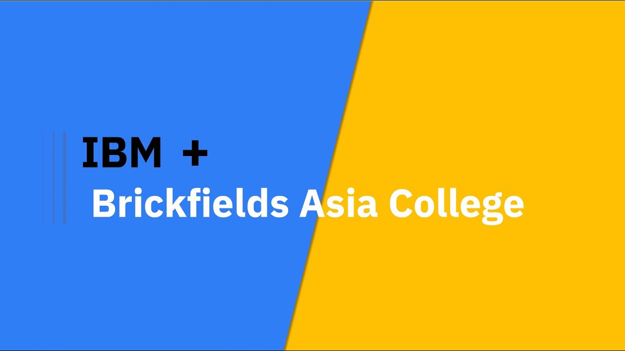 IBM + Brickfields Asia College : Transforming Education