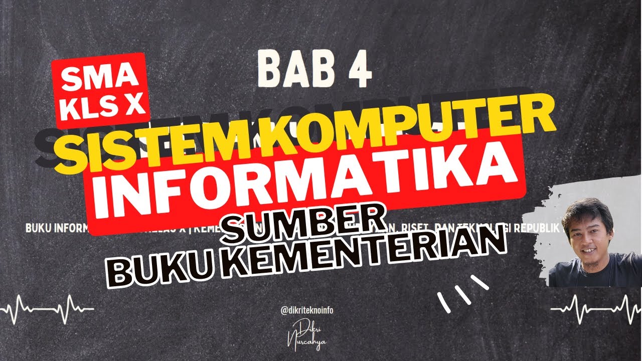 BAB 4 SISTEM KOMPUTER | INFORMATIKA SMA KELAS 10/X | BUKU KEMENTERIAN PENDIDIKAN