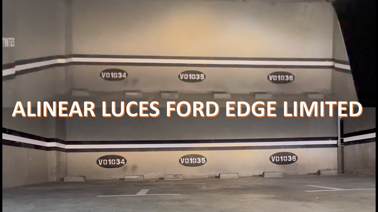 Alinear los faros (luces) Bajas y Altas en Ford Edge Limited