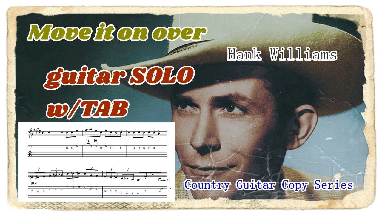 Move it on over / Hank Williams  【Guitar Solo Transcription】タブ譜 ハンク ウィリアムス