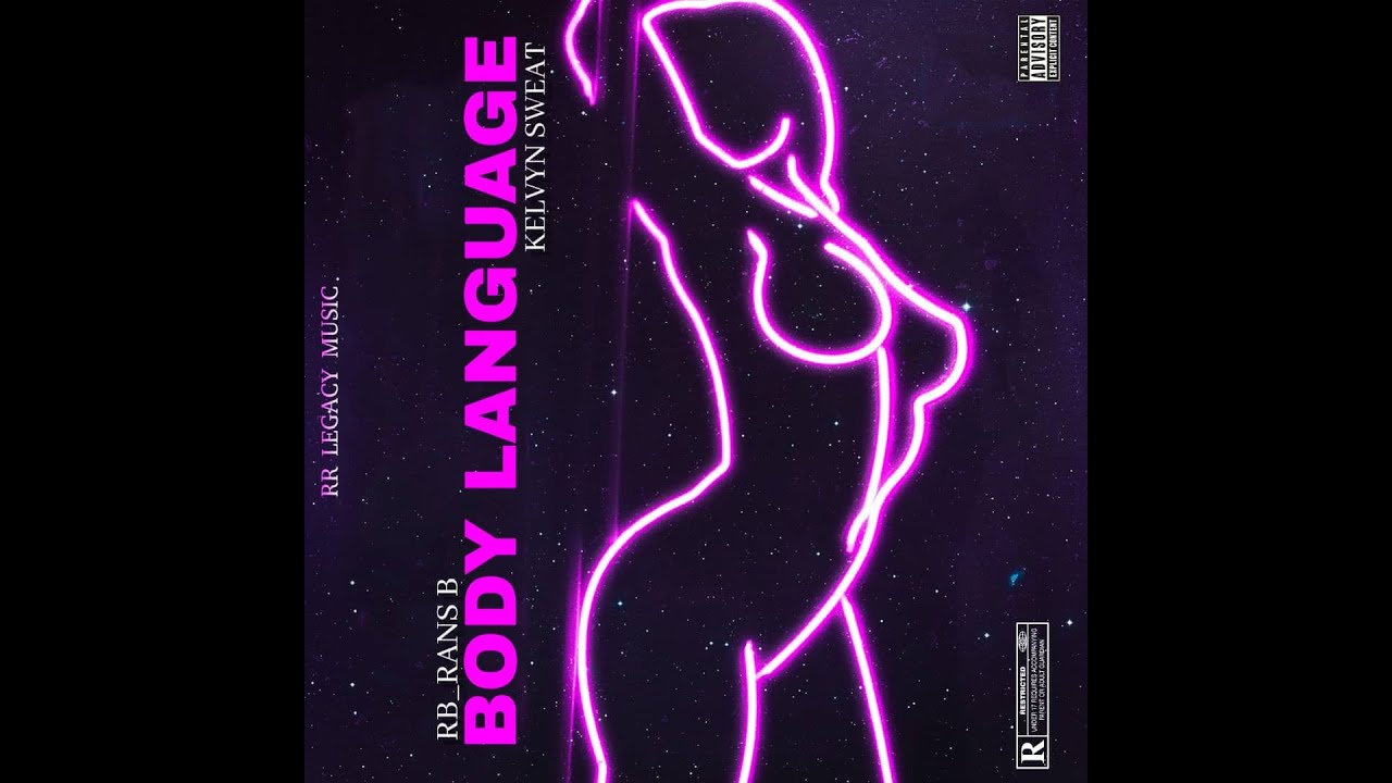 Rb_Rans B ft Kelvyn Sweat - BODY LANGUAGE (Official lyrics video)