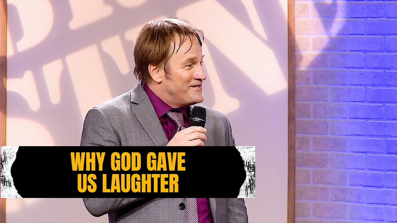 Why God Gave Us Laughter | Brad Stine