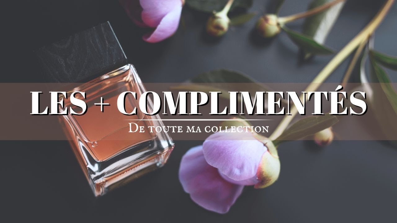 Mes parfums les + complimentés I SCENTSFORTHESOUL