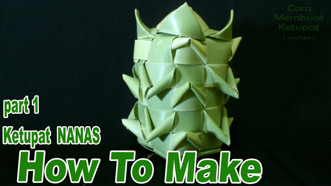 Cara Membuat Ketupat Nanas Dari Daun Lontar Part 1