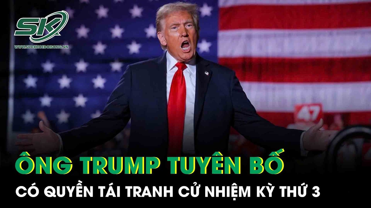 Ông Trump gây sốc với tuyên bố có quyền tái tranh cử nhiệm kỳ thứ 3
