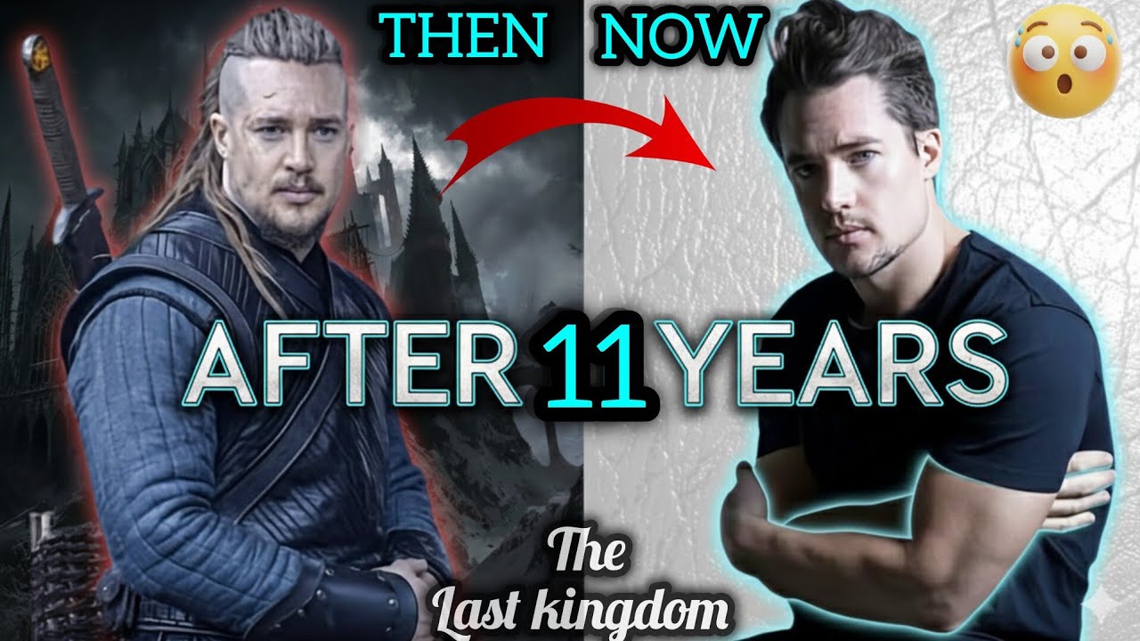 What Happened to The Last Kingdom Cast? (Real Life Transformations 2026)