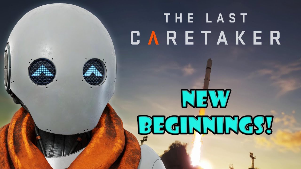 The Last Caretaker - New Beginnings!