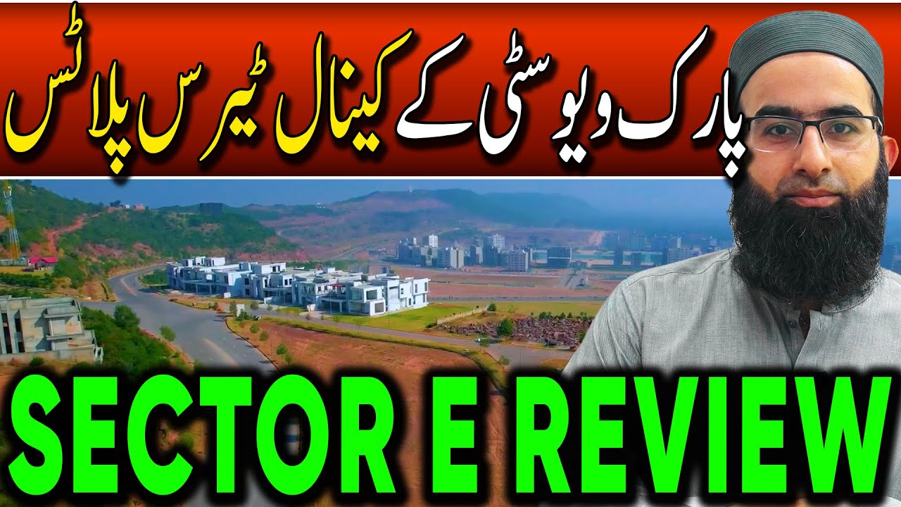 Park View City E Block Review | Scenic Views, CDA Approved & Limited Time Offer 🏡