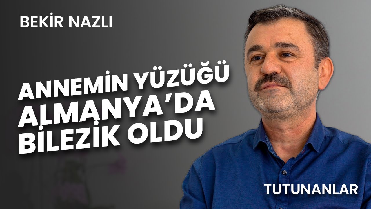 60 | Annemin Yüzüğü Almanya’da Koluma Bilezik Oldu | Öğretmen Bekir Nazlı’nın hayat hikayesi.