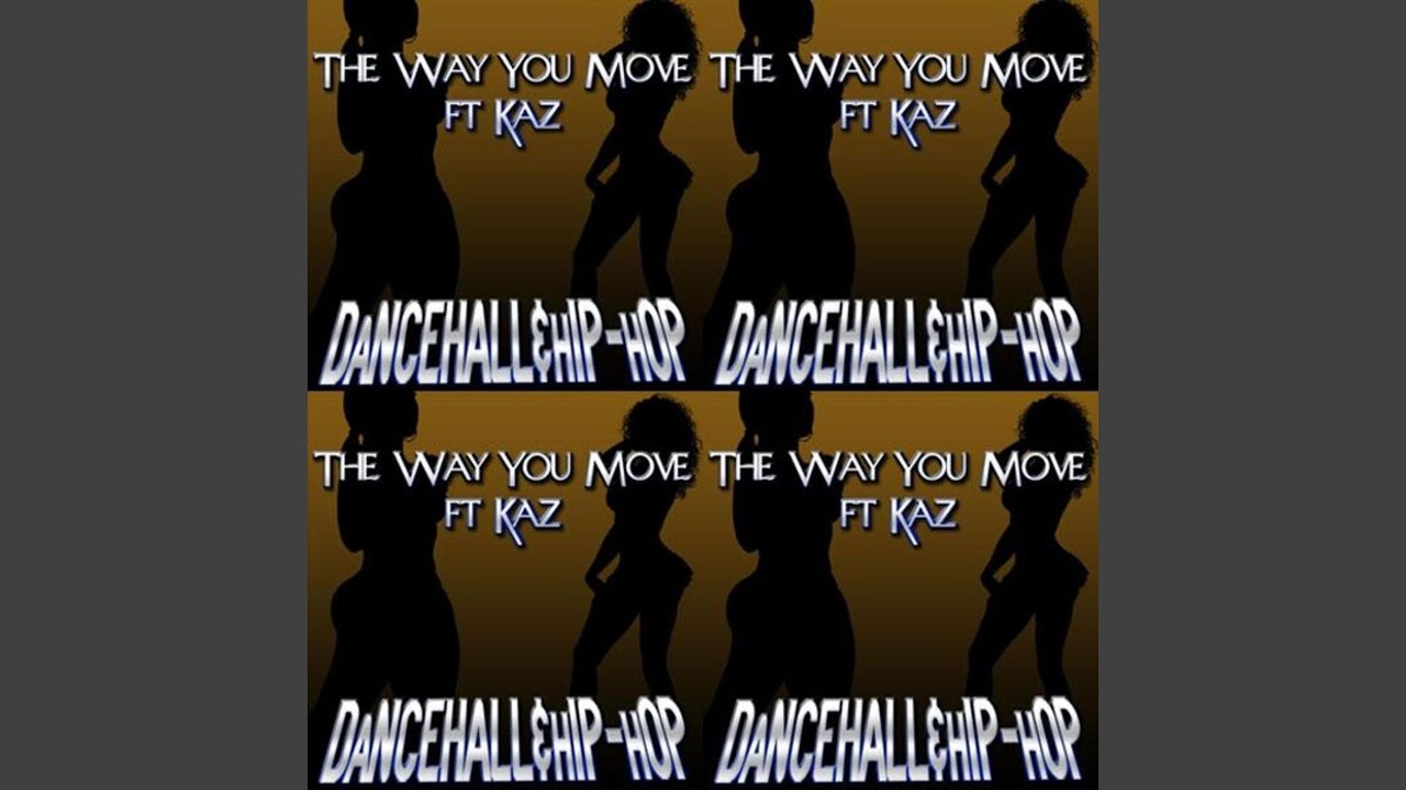 The Way You Move