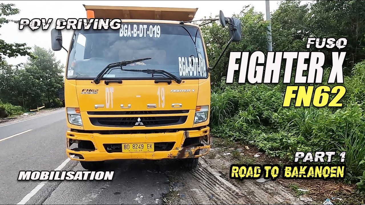 DRIVING FUSO FIGHTER FN62 [mobilisation] BAKANOEN part 1