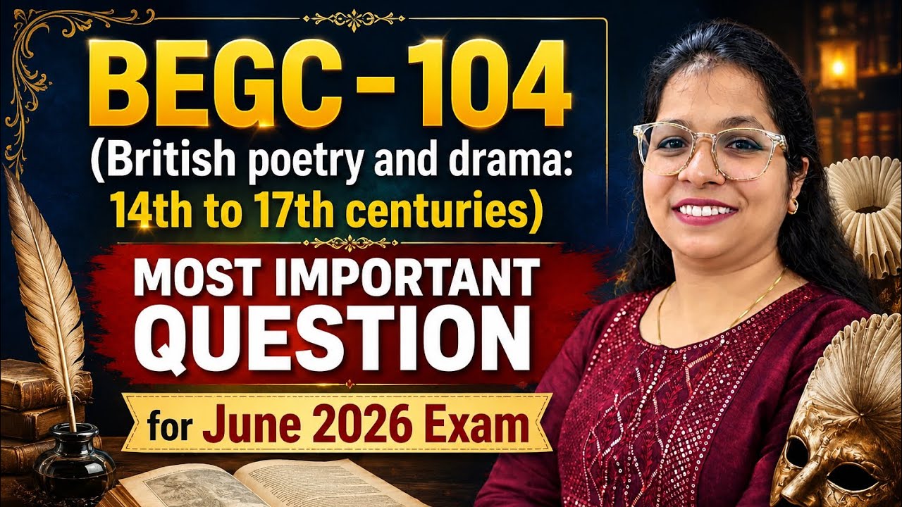 BEGC-104(British poetry and drama:14th to 17th centuries)|Most important questions for June 2026 
